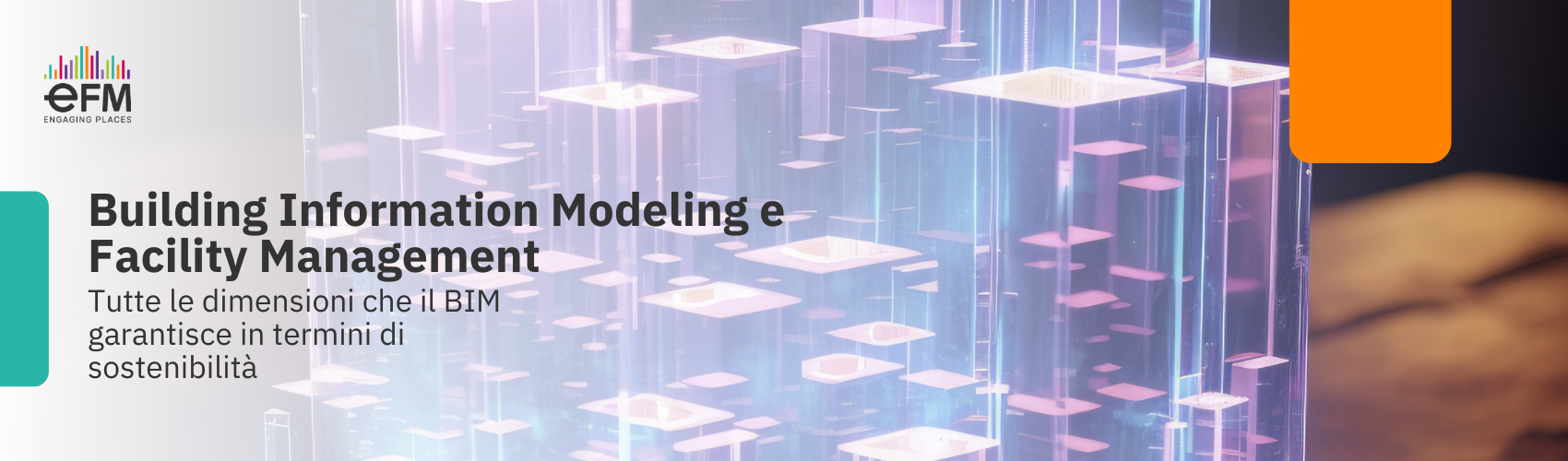 Building Information Modeling e Facility Management. Tutte le dimensioni che il BIM garantisce in termini di sostenibilità